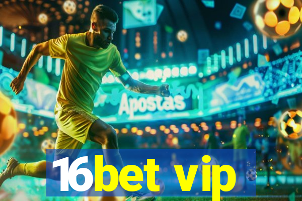 16bet vip